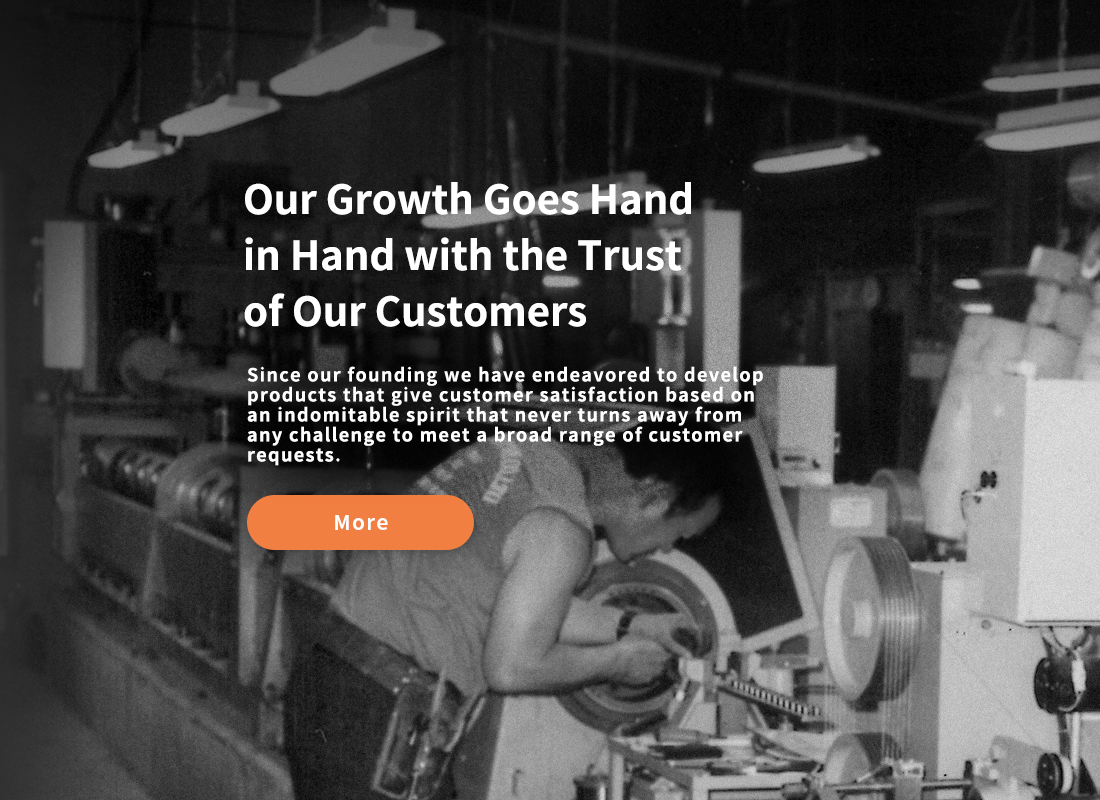 Our Growth Goes Hand in Hand with the Trust of Our Customers